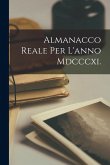 Almanacco Reale Per L'anno Mdcccxi.