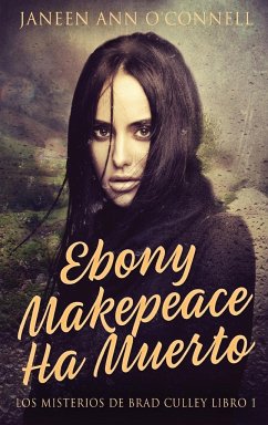 Ebony Makepeace Ha Muerto - O'Connell, Janeen Ann