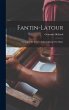 Fantin-Latour: Catalogue De L'oeuvre... - Bild 1