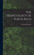 The Herpetology of Porto Rico - Bild 1