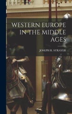 Western Europe in the Middle Ages - Strayer, Joseph R.