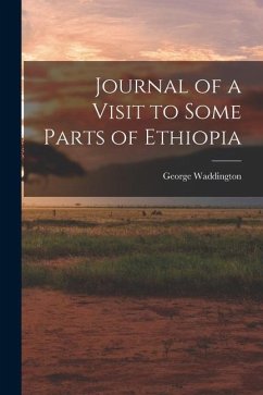 Journal of a Visit to Some Parts of Ethiopia - Waddington, George
