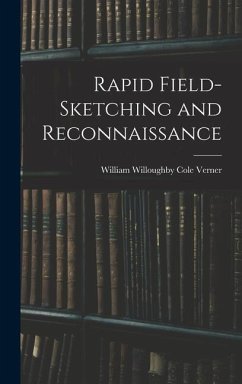Rapid Field-Sketching and Reconnaissance - Verner, William Willoughby Cole