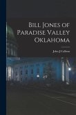 Bill Jones of Paradise Valley Oklahoma