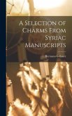 A Selection of Charms From Syriac Manuscripts