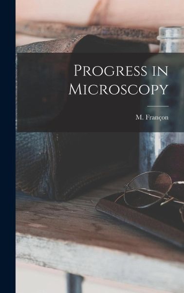 Progress in Microscopy