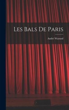 Les bals de Paris - Warnod, André