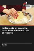 Isolamento di proteine dalla farina di lenticchie sgrassata