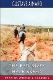 The Red River Half-Breed (Esprios Classics)
