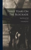 Three Years On The Blockade
