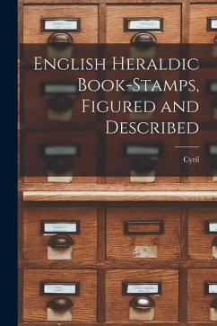 English Heraldic Book-stamps, Figured and Described - Davenport, Cyril