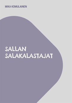 Sallan salakalastajat (eBook, ePUB) - Komulainen, Mika