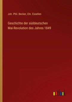 Geschichte der süddeutschen Mai-Revolution des Jahres 1849