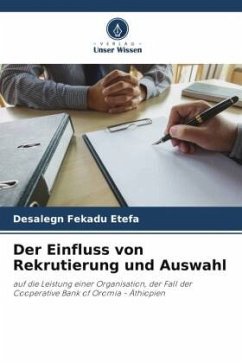 Der Einfluss von Rekrutierung und Auswahl - Etefa, Desalegn Fekadu