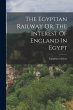 The Egyptian Railway Or, The Interest... - Bild 1