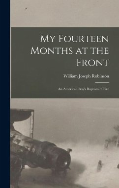 Cover My Fourteen Months at the Front; An American Boy's Baptism of Fire