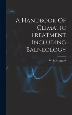 Cover A Handbook Of Climatic Treatment Including Balneology