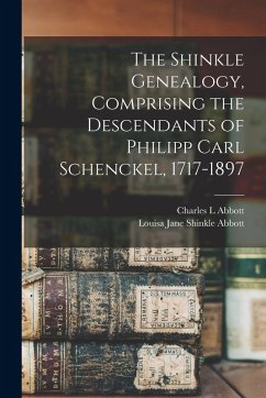 Cover The Shinkle Genealogy, Comprising the Descendants of Philipp Carl Schenckel, 1717-1897