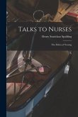 Talks to Nurses: The Ethics of Nursing