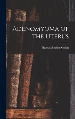 Adenomyoma of the Uterus - Cullen, Thomas Stephen