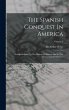 The Spanish Conquest In America - Bild 1