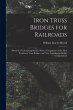 Iron Truss Bridges for Railroads:... - Bild 1