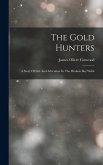 The Gold Hunters The Gold Hunters