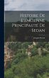 Histoire De L'ancienne Principauté De... - Bild 1