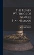 The Lesser Writings of Samuel Hahnemann - Bild 1
