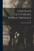 Lincoln's Gettysburg World-Message