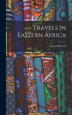 Travels In Eastern Africa - McLeod, Lyons