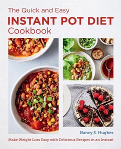 The Quick and Easy Instant Pot Diet Cookbook - Hughes, Nancy S.