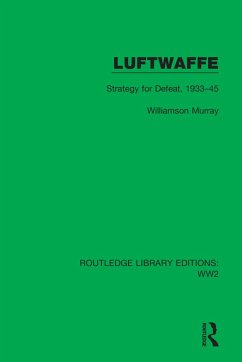 Luftwaffe - Murray, Williamson (Ohio State University, USA)
