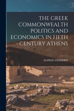 Cover The Greek Commonwealth Politics and Economics in Fifth - Century Athens