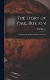 The Story of Paul Boyton: Voyages on All the Great Rivers of the World