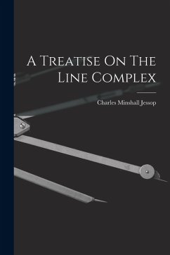 A Treatise On The Line Complex - Jessop, Charles Minshall A Treatise On The Line Complex - Jessop, Charles Minshall