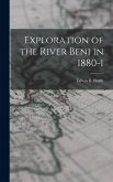 Exploration of the River Beni in 1880-1