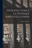 Introduction À La Physique Aristotélicienne