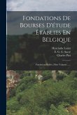 Fondations De Bourses D'étude Établies En Belgique: Fondations Isolées, Dites Volantes ......