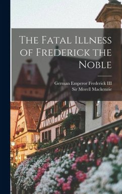 Cover The Fatal Illness of Frederick the Noble