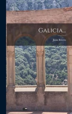 Galicia... - (Spaniard )., Juan Rivero