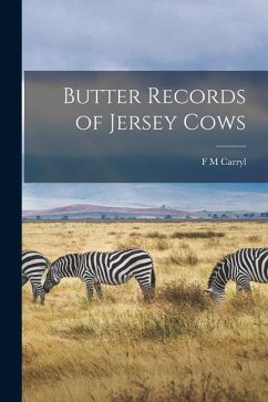 Butter Records of Jersey Cows - Carryl, F. M.