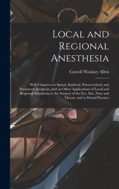 Cover Local and Regional Anesthesia; With Chapters on Spinal, Epidural, Paravertebral, and Parasacral Analgesia, and on Other Applications of Local and Regi