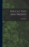 The Cat, Past And Present The Cat, Past And Present