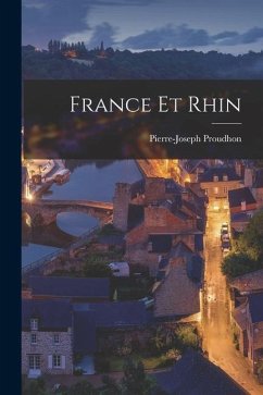 France et Rhin - Proudhon, Pierre-Joseph