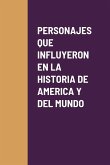 PERSONAJES QUE INFLUYERON EN LA HISTORIA DE AMERICA Y DEL MUNDO