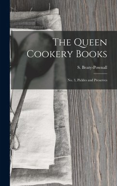 Cover The Queen Cookery Books: No. 3, Pickles and Preserves