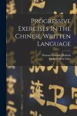 Progressive Exercises In The Chinese Written Language
