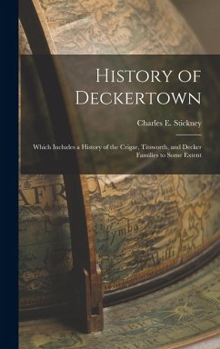 Cover History of Deckertown; Which Includes a History of the Crigar, Titsworth, and Decker Families to Some Extent