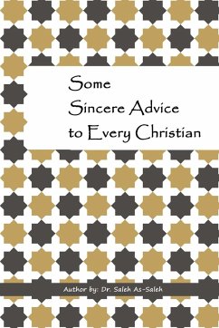 SOME SINCERE ADVICE TO EVERY CHRISTIAN - As-Saaleh, Saaleh